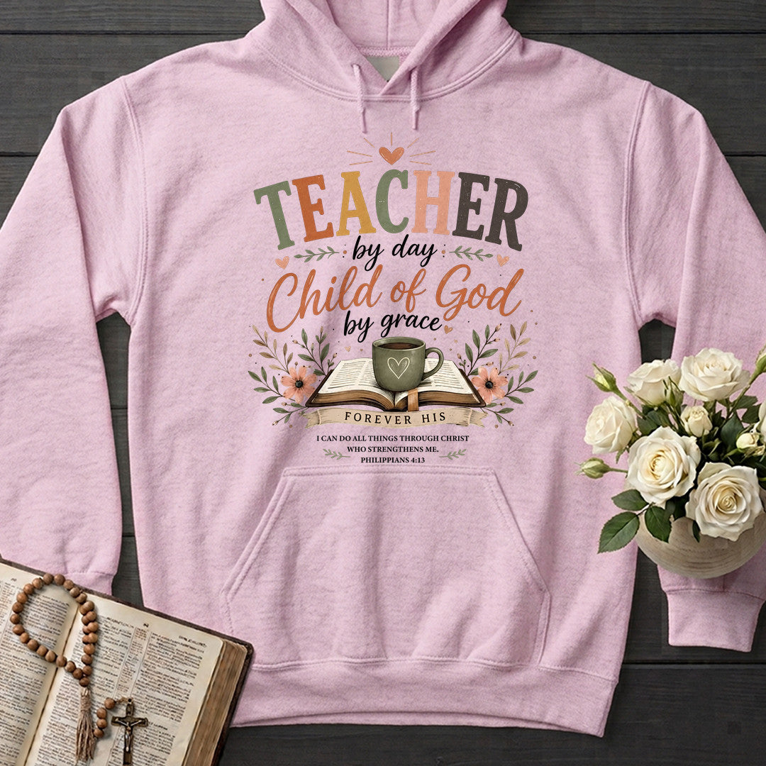 Teacher By Day Child Of God By Grace 01