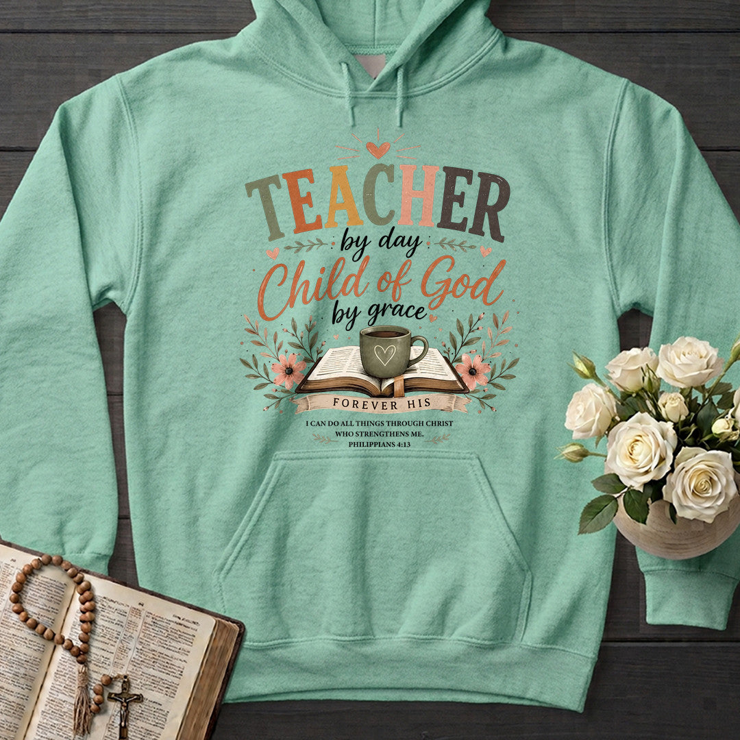 Teacher By Day Child Of God By Grace 01
