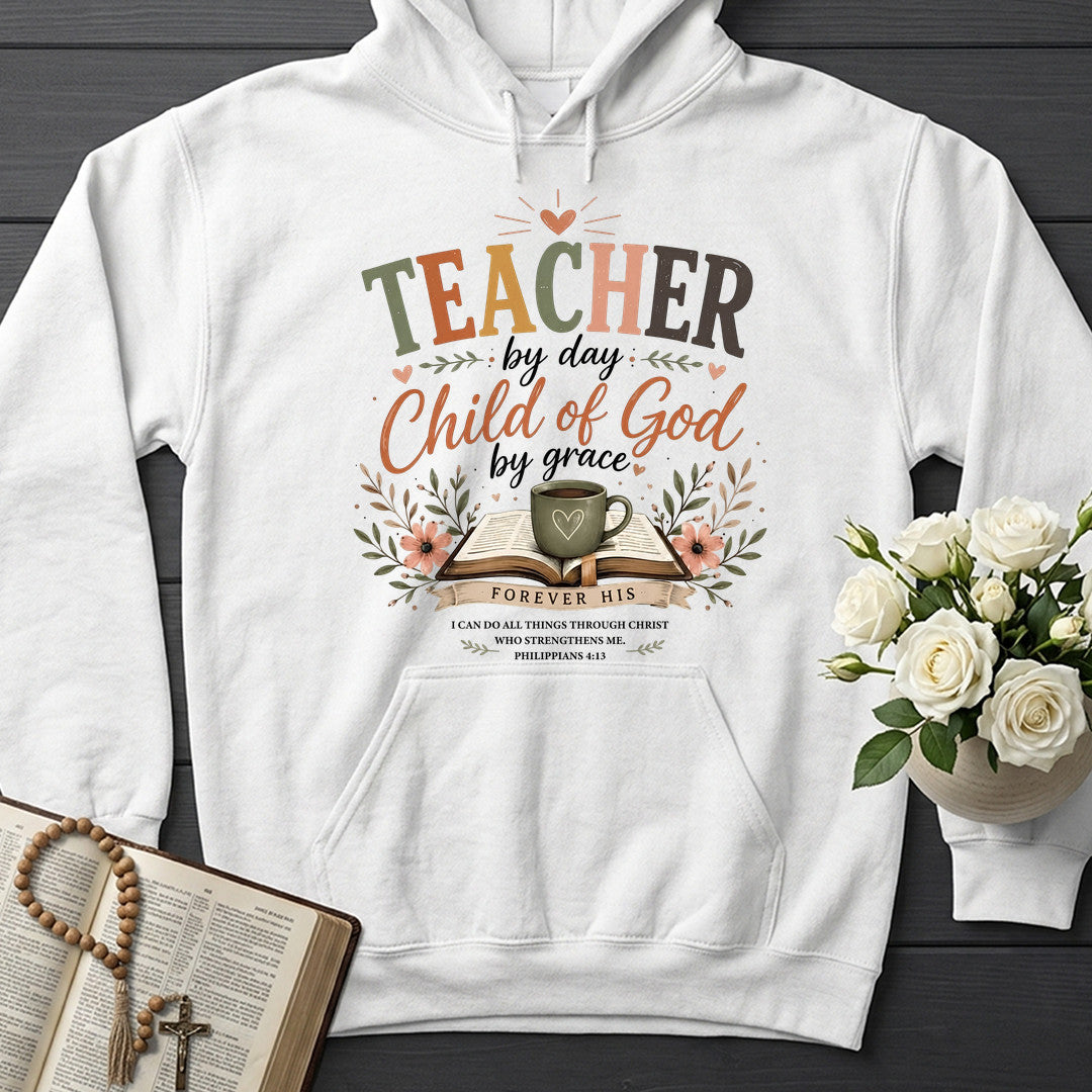 Teacher By Day Child Of God By Grace 01