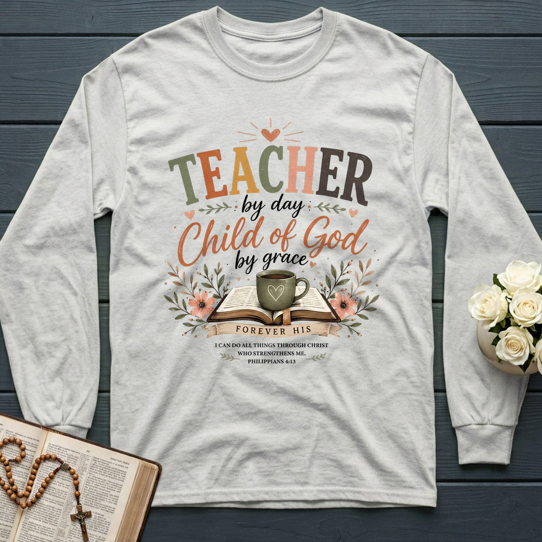 Teacher By Day Child Of God By Grace 01