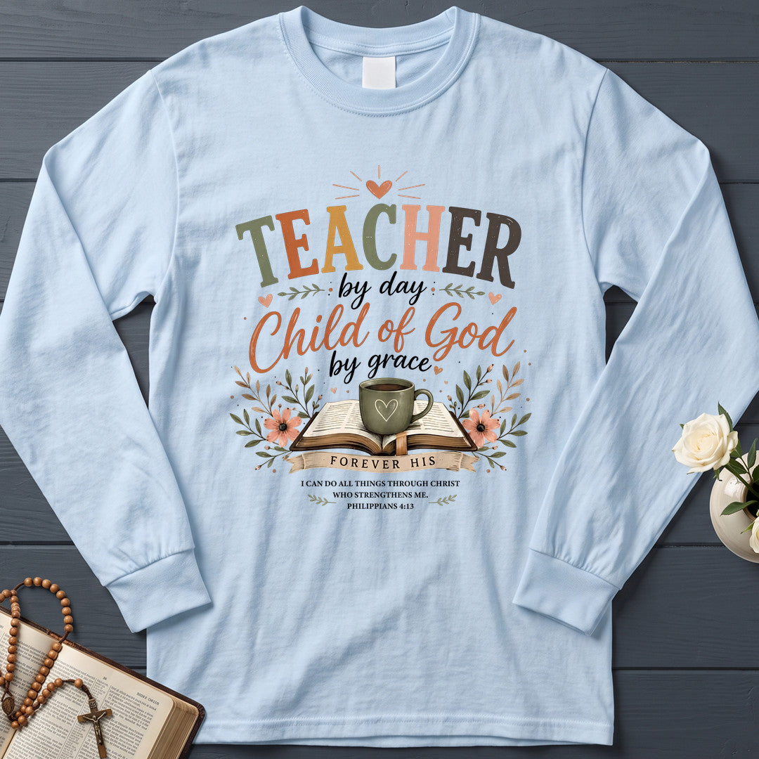 Teacher By Day Child Of God By Grace 01
