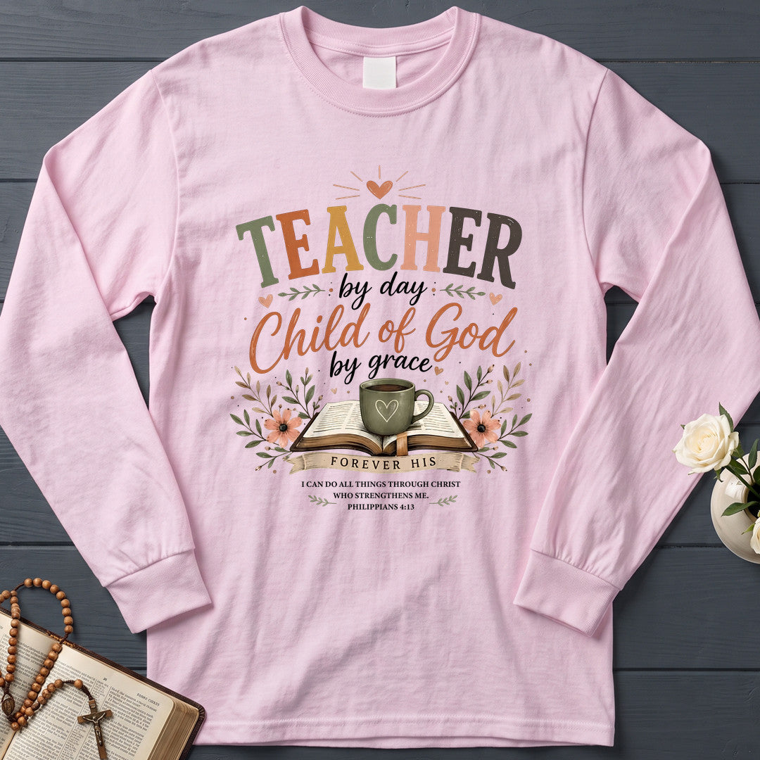 Teacher By Day Child Of God By Grace 01