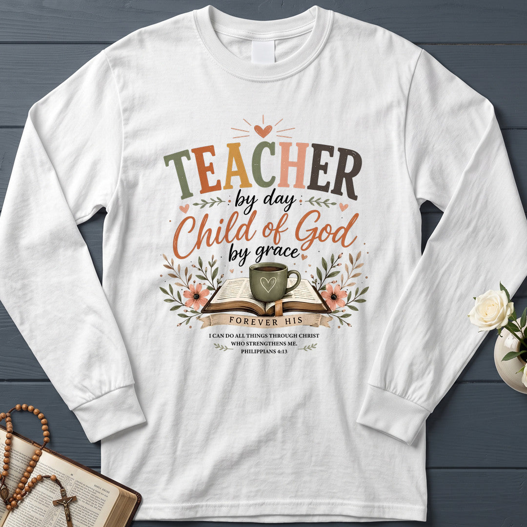 Teacher By Day Child Of God By Grace 01