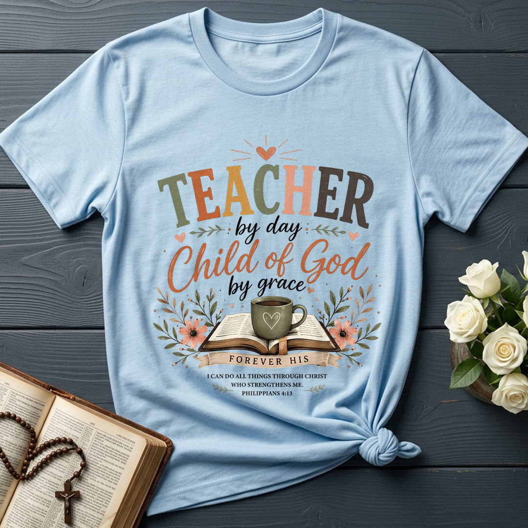 Teacher By Day Child Of God By Grace 01