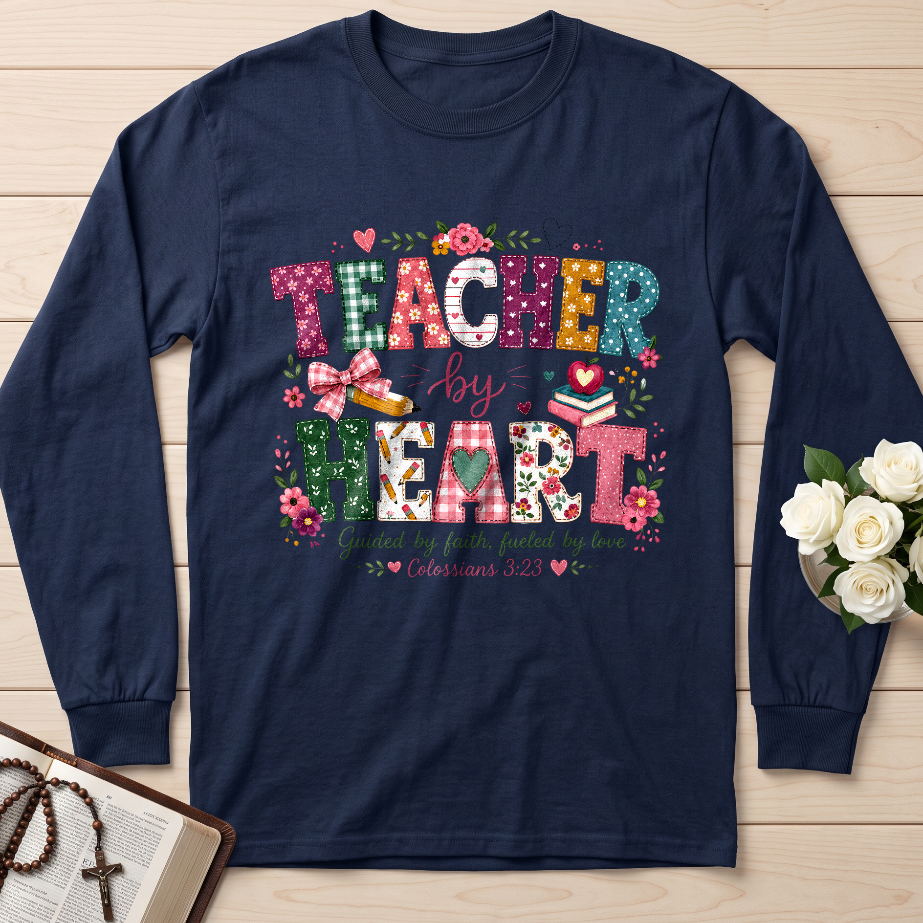 Teacher By Heart Guided By Faith Fueled By Love Colossians 3.23 01