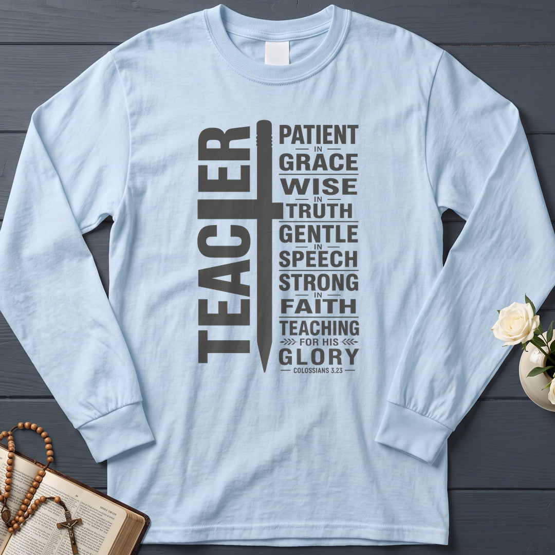 Teacher Patient In Grace Wise Truth Gentle Speech Strong Faith Teaching For His Glory Colossians 3.23 01
