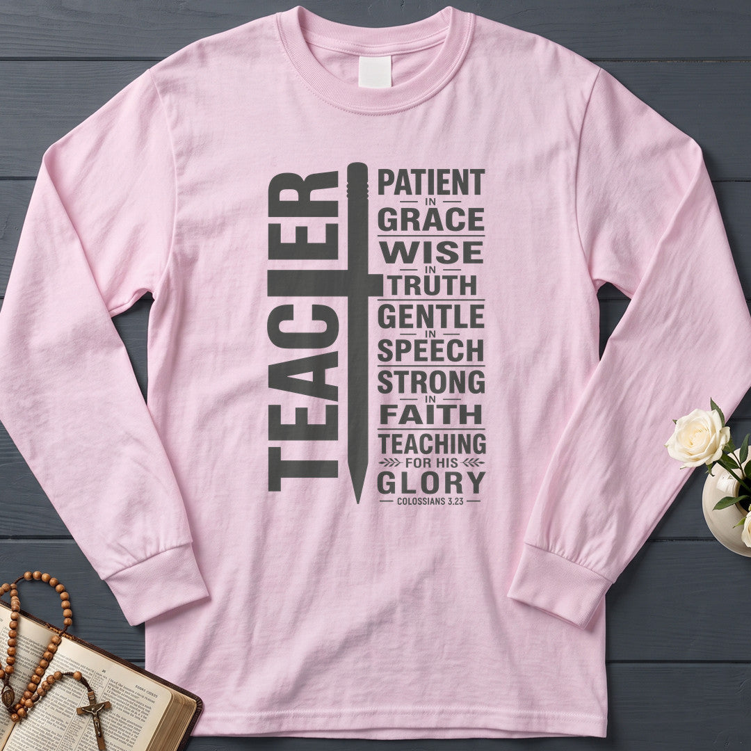 Teacher Patient In Grace Wise Truth Gentle Speech Strong Faith Teaching For His Glory Colossians 3.23 01