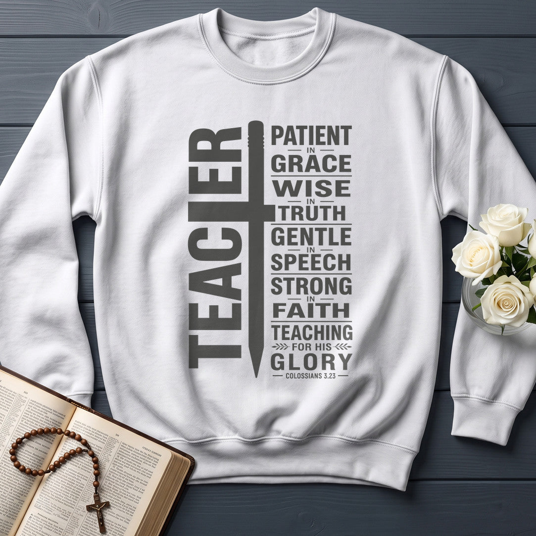 Teacher Patient In Grace Wise Truth Gentle Speech Strong Faith Teaching For His Glory Colossians 3.23 01