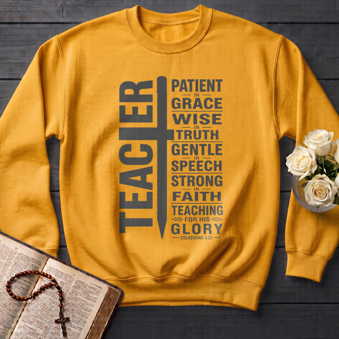 Teacher Patient In Grace Wise Truth Gentle Speech Strong Faith Teaching For His Glory Colossians 3.23 01