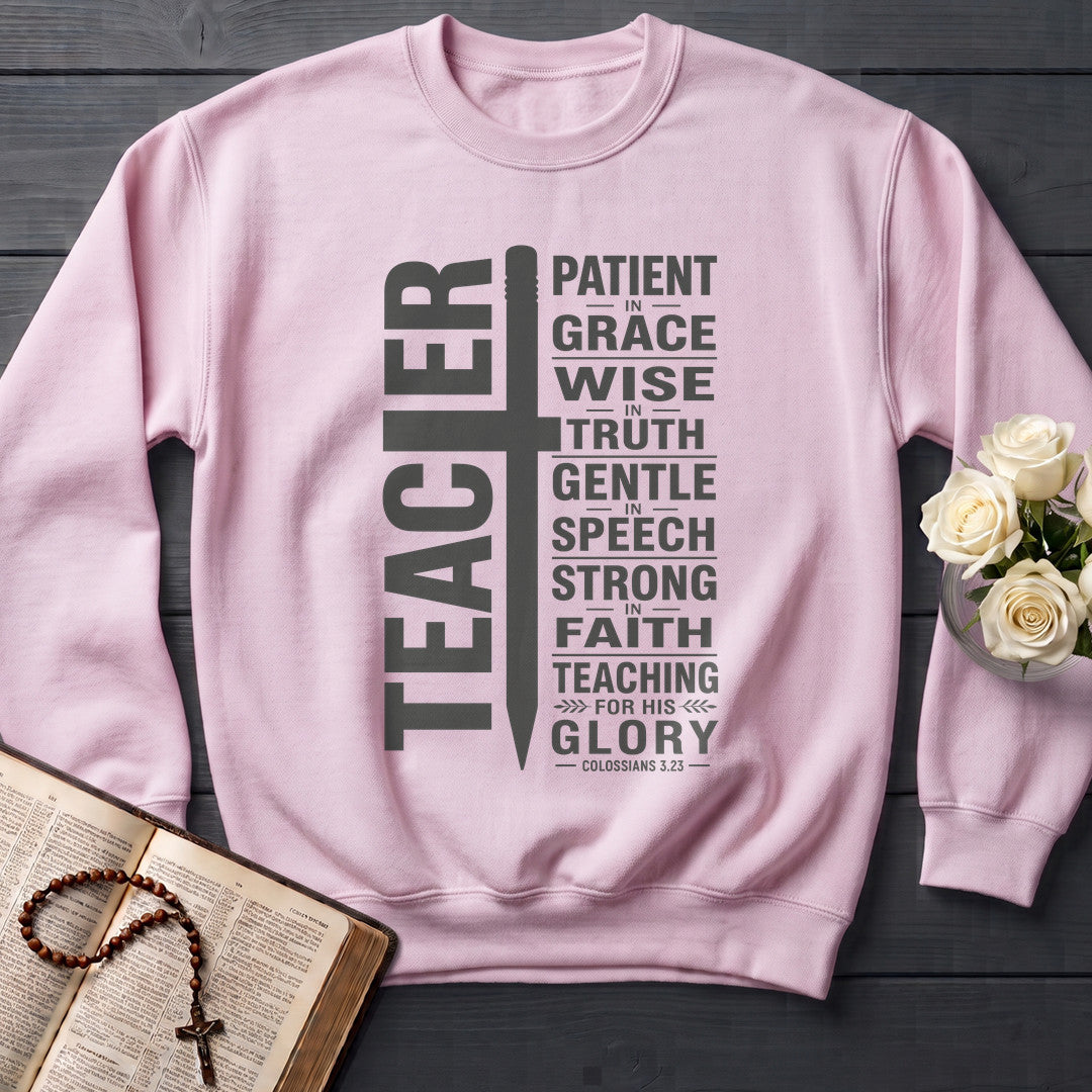Teacher Patient In Grace Wise Truth Gentle Speech Strong Faith Teaching For His Glory Colossians 3.23 01