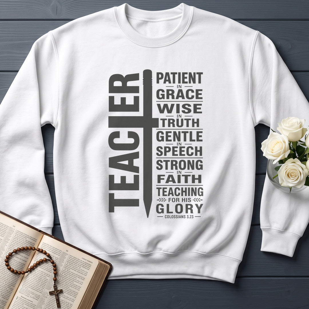 Teacher Patient In Grace Wise Truth Gentle Speech Strong Faith Teaching For His Glory Colossians 3.23 01