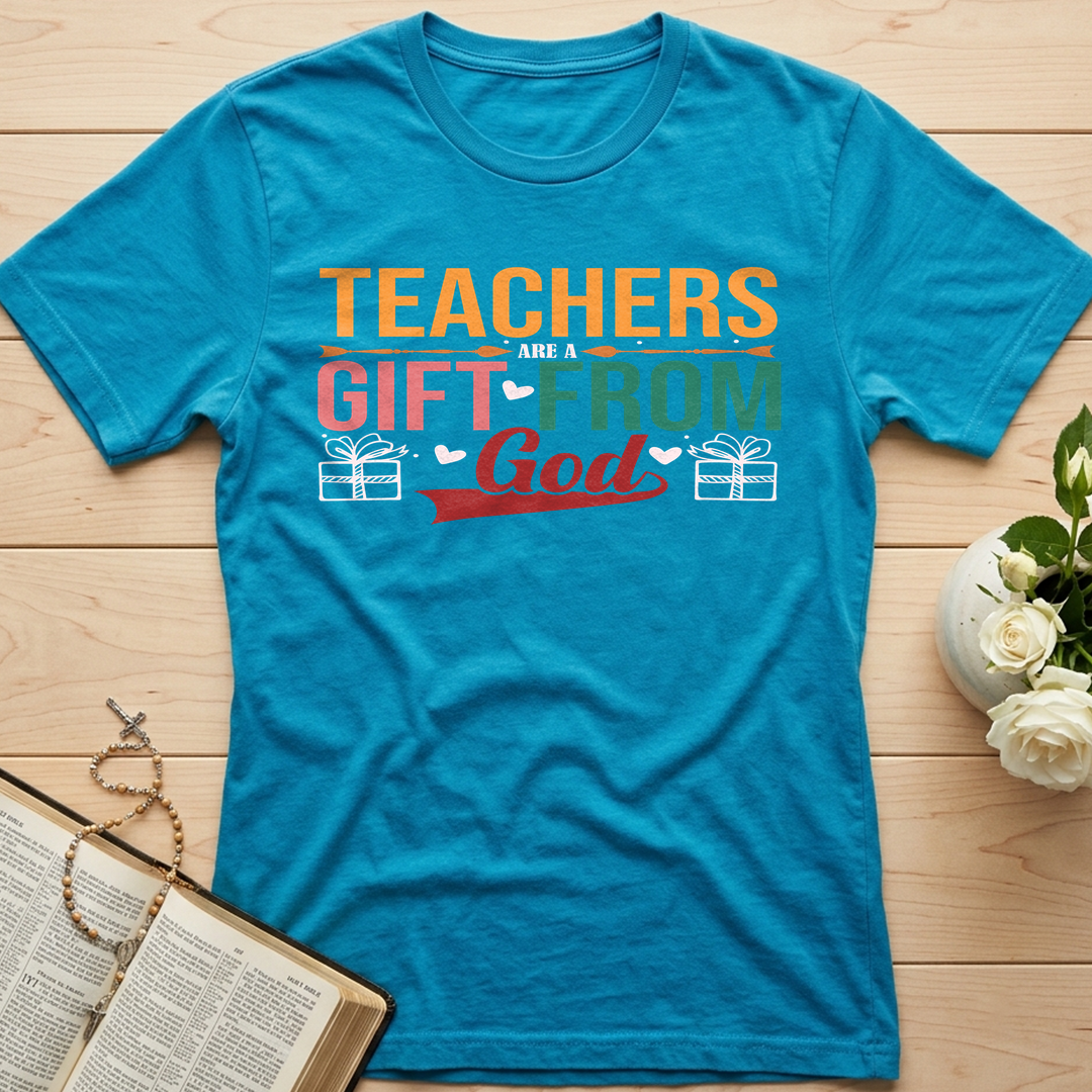 Teachers Are A Gift From God 01