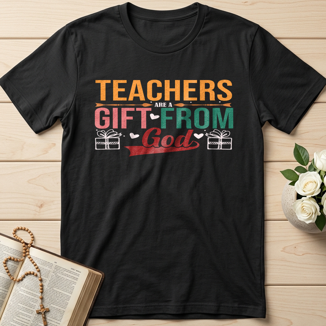 Teachers Are A Gift From God 01