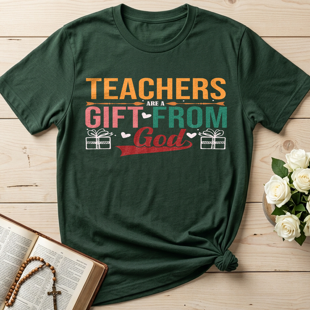 Teachers Are A Gift From God 01