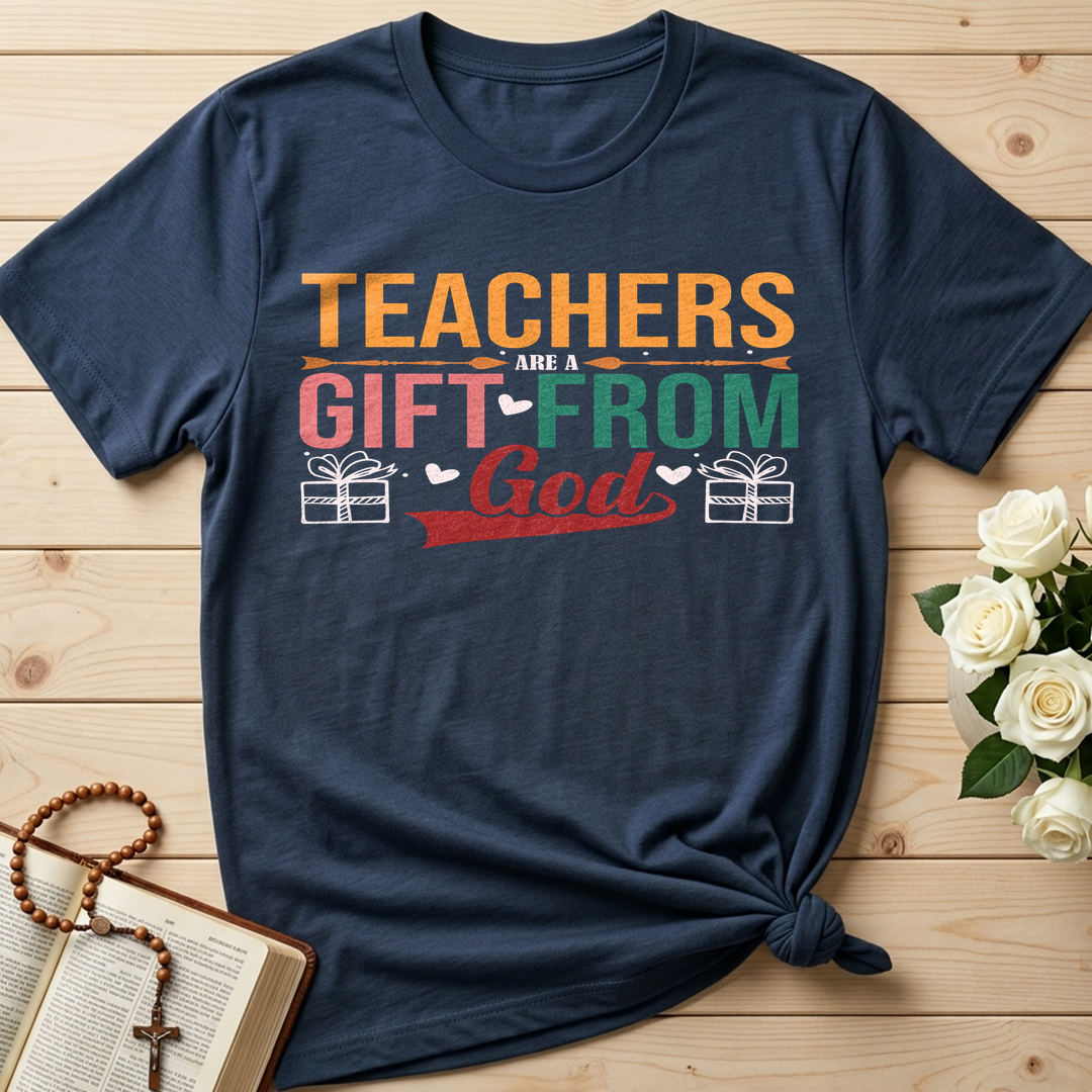 Teachers Are A Gift From God 01