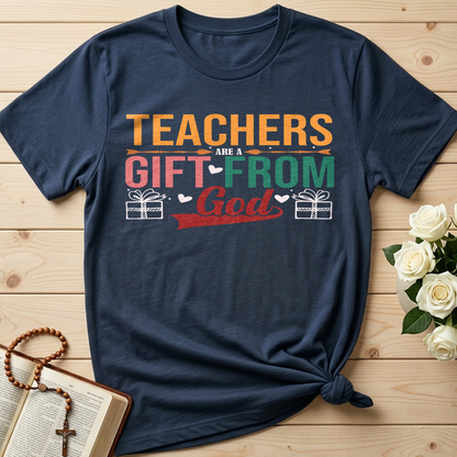 Teachers Are A Gift From God 01
