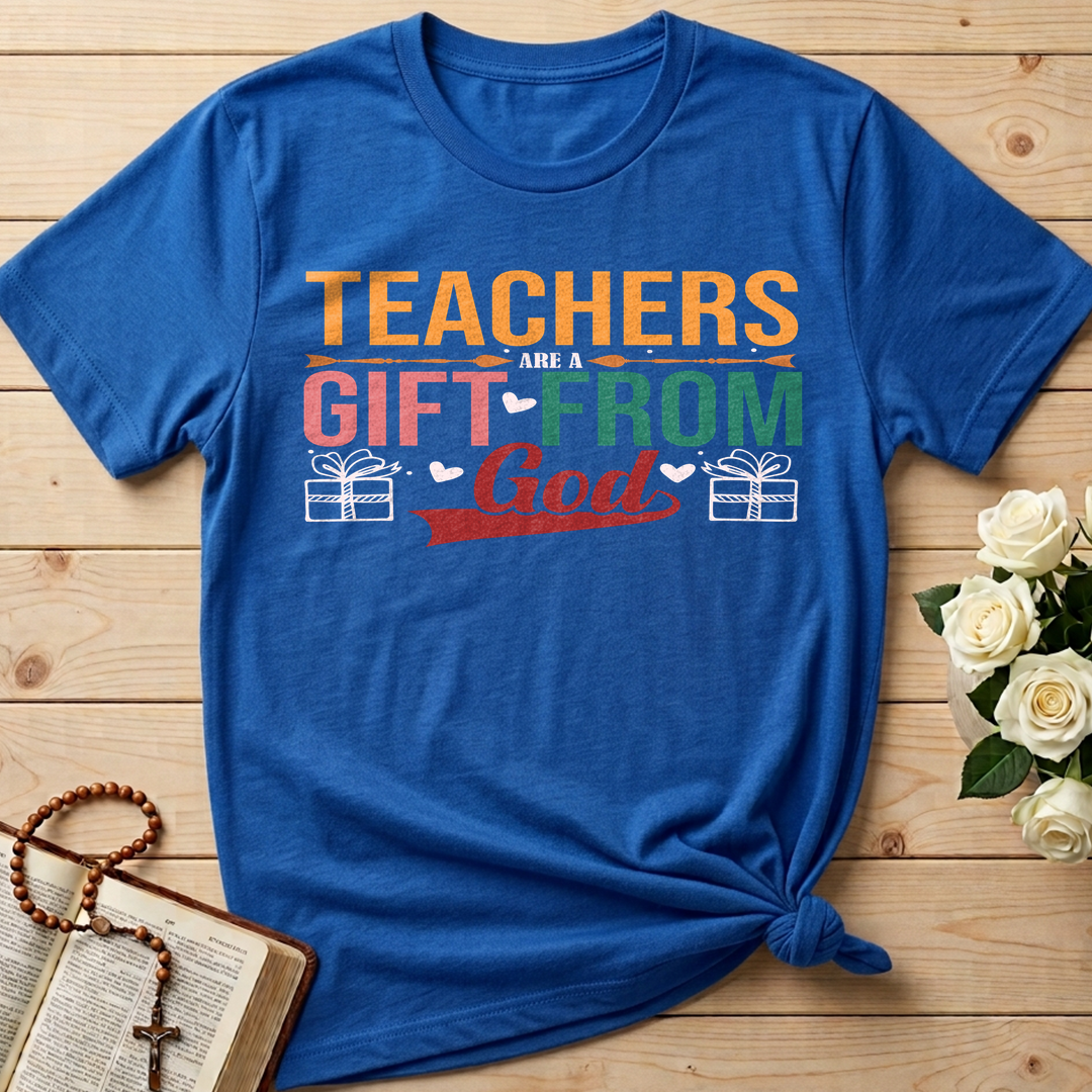Teachers Are A Gift From God 01