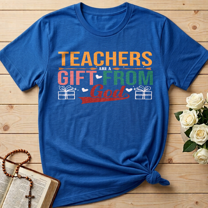 Teachers Are A Gift From God 01