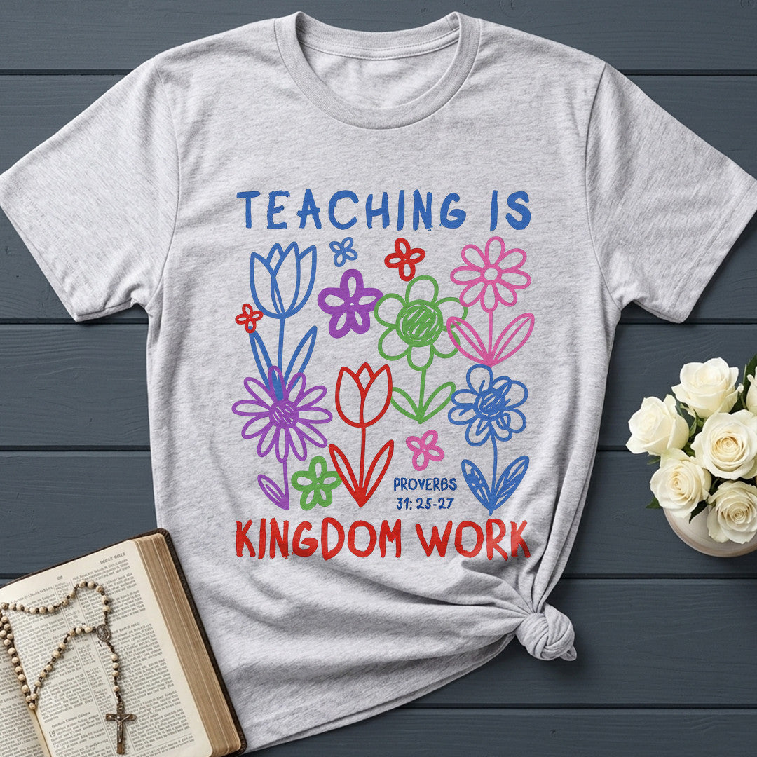 Teaching Is Kingdom Work Proverbs 31.25-27 01