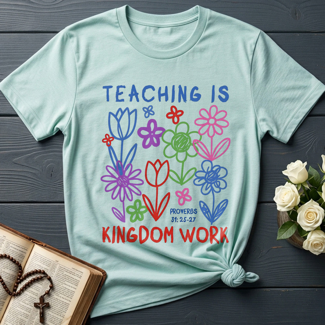 Teaching Is Kingdom Work Proverbs 31.25-27 01