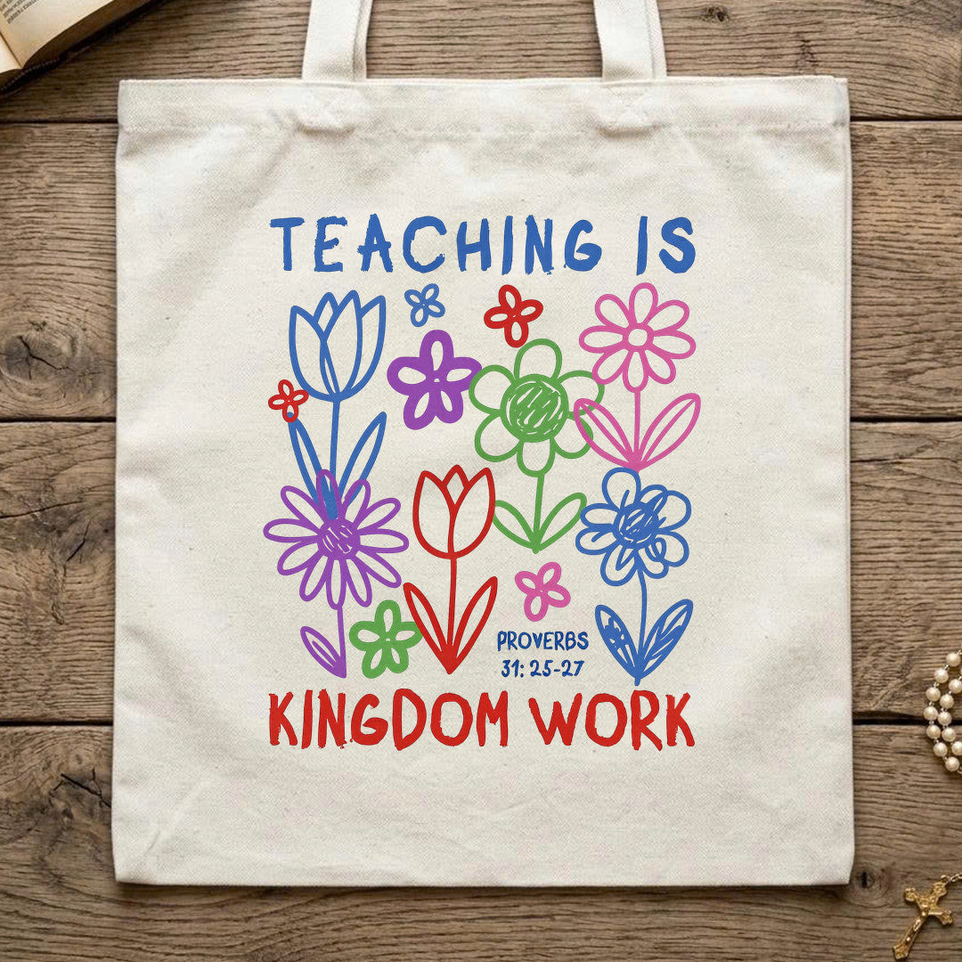 Teaching Is Kingdom Work Proverbs 31.25-27 01