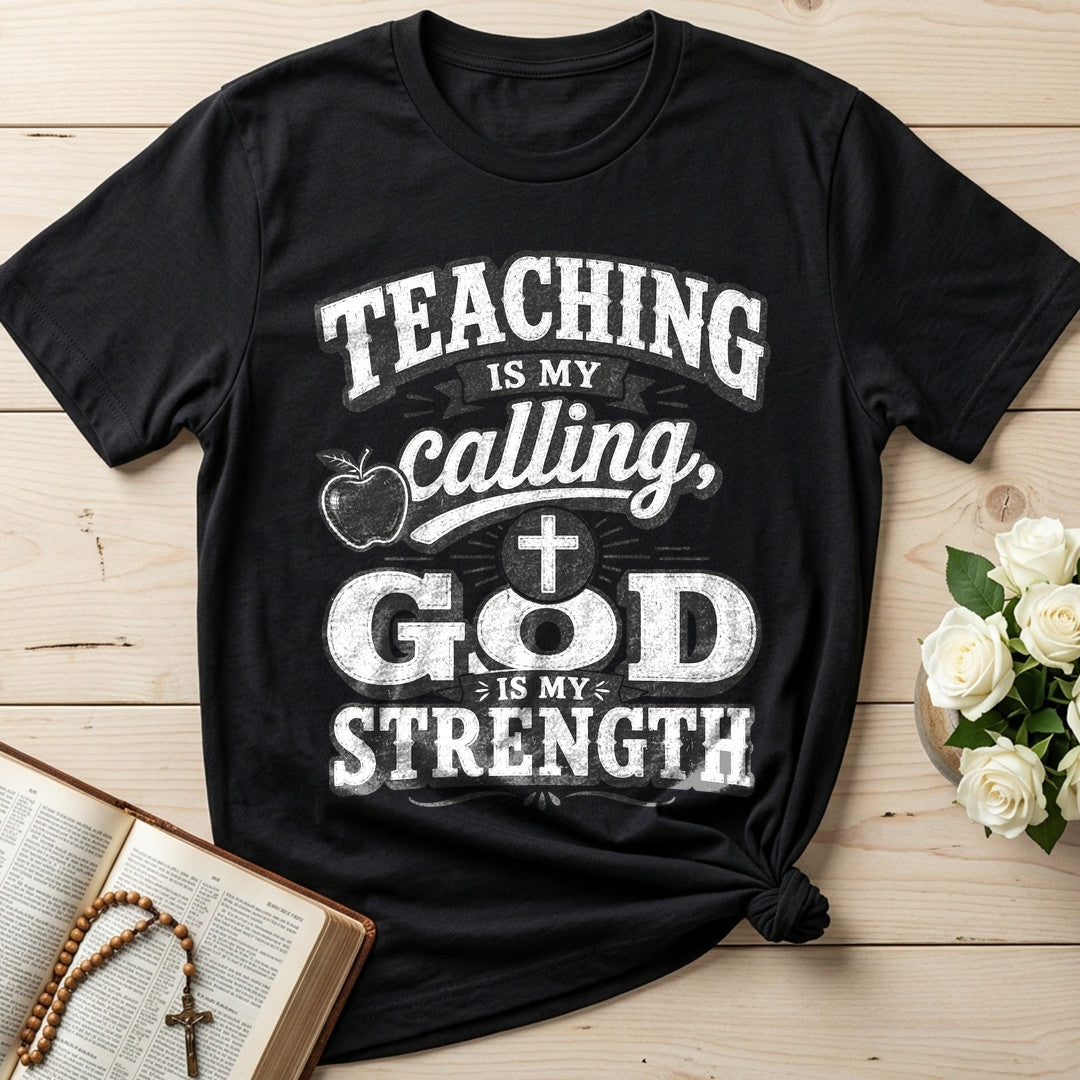 Teaching Is My Calling God Is My Strength 01