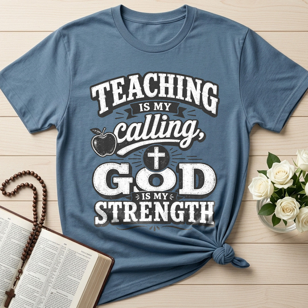 Teaching Is My Calling God Is My Strength 01