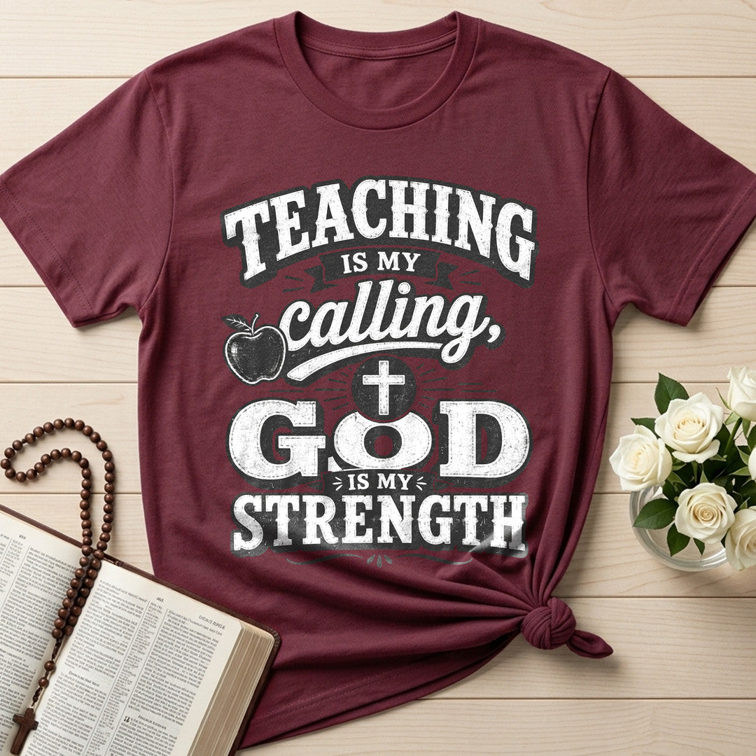 Teaching Is My Calling God Is My Strength 01