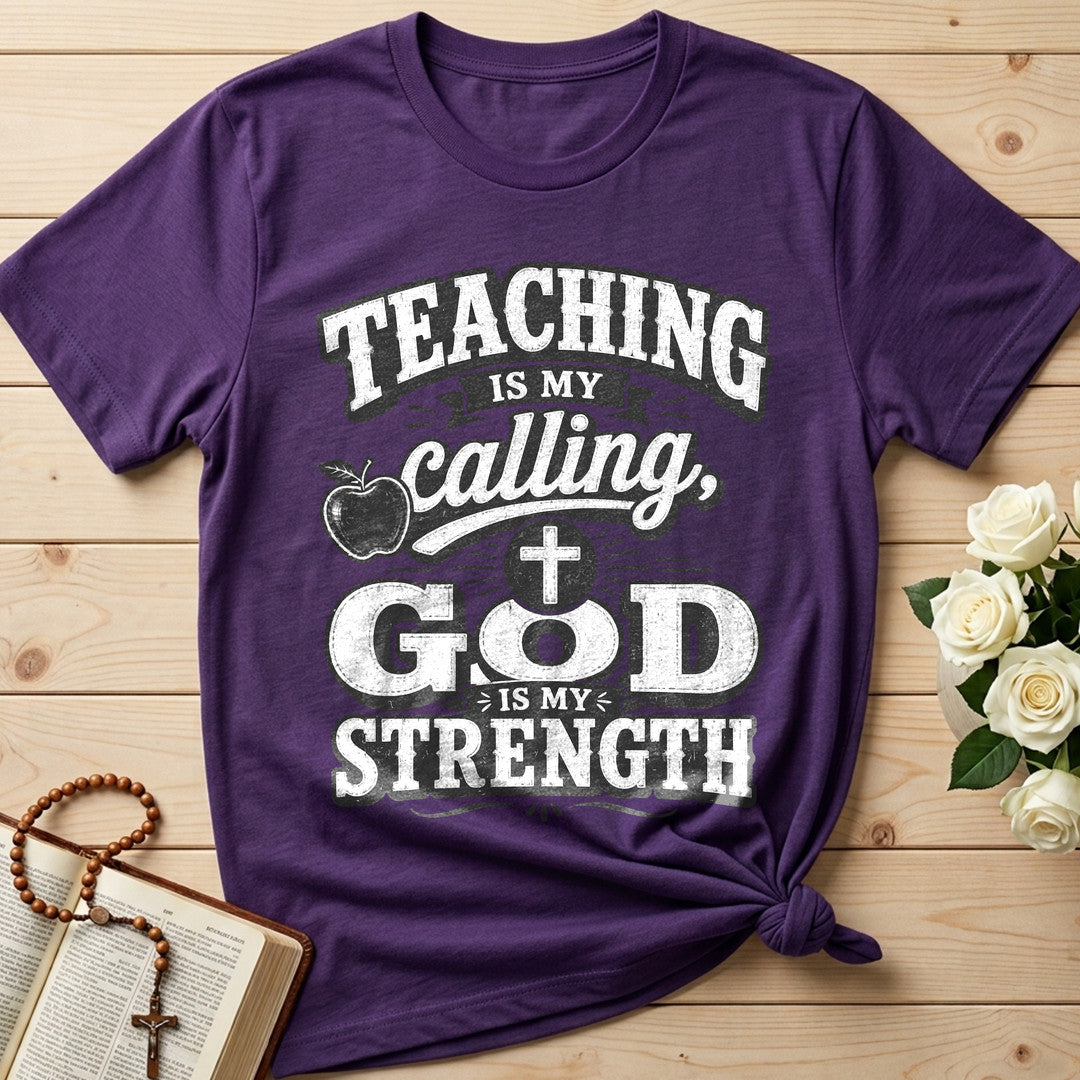 Teaching Is My Calling God Is My Strength 01