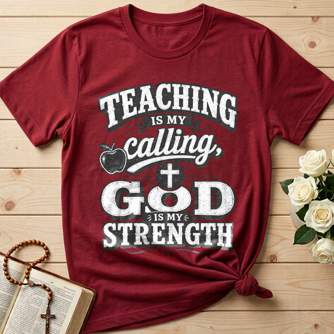 Teaching Is My Calling God Is My Strength 01