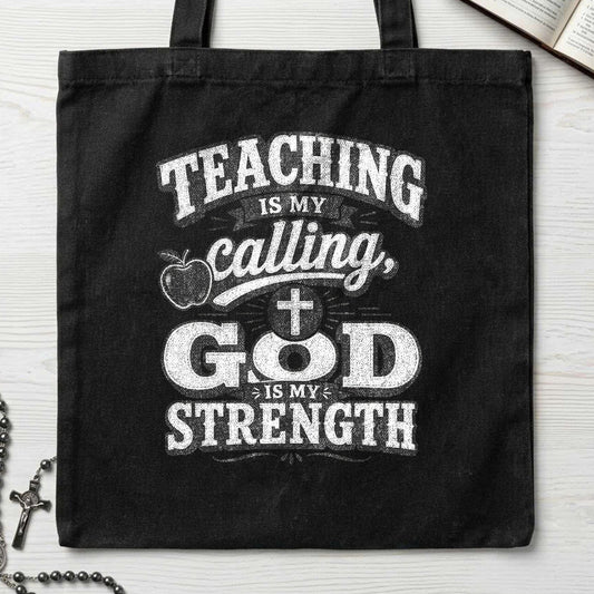 Teaching Is My Calling God Is My Strength 01