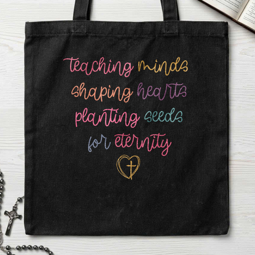 Teaching Minds Shaping Hearts Planting Seeds For Eternity 01
