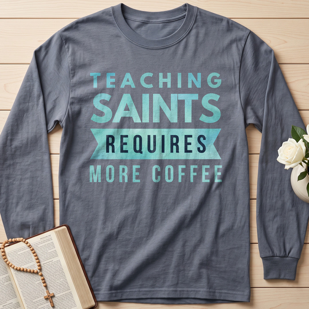 Teaching Saints Requires More Coffee 01