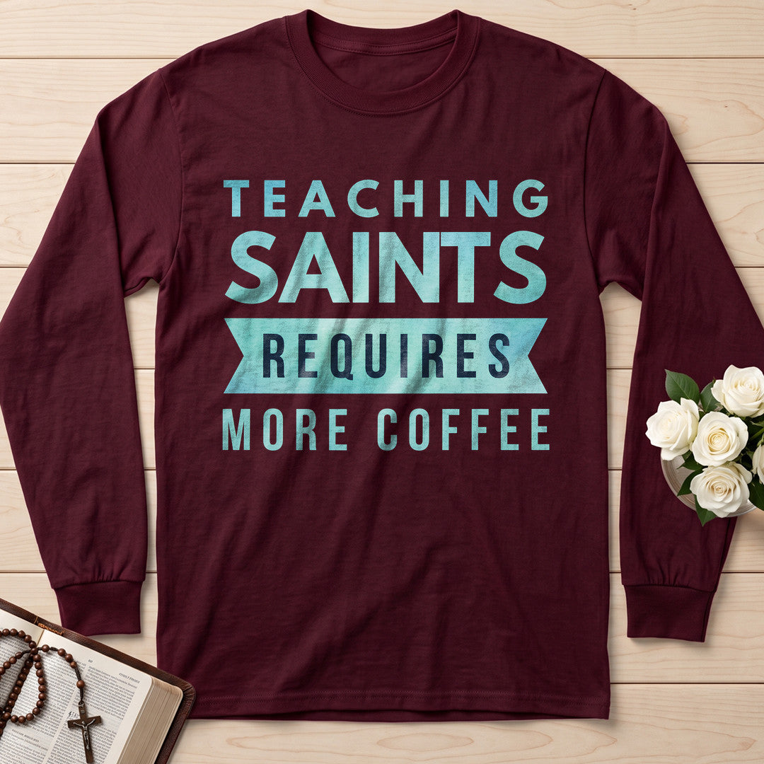 Teaching Saints Requires More Coffee 01