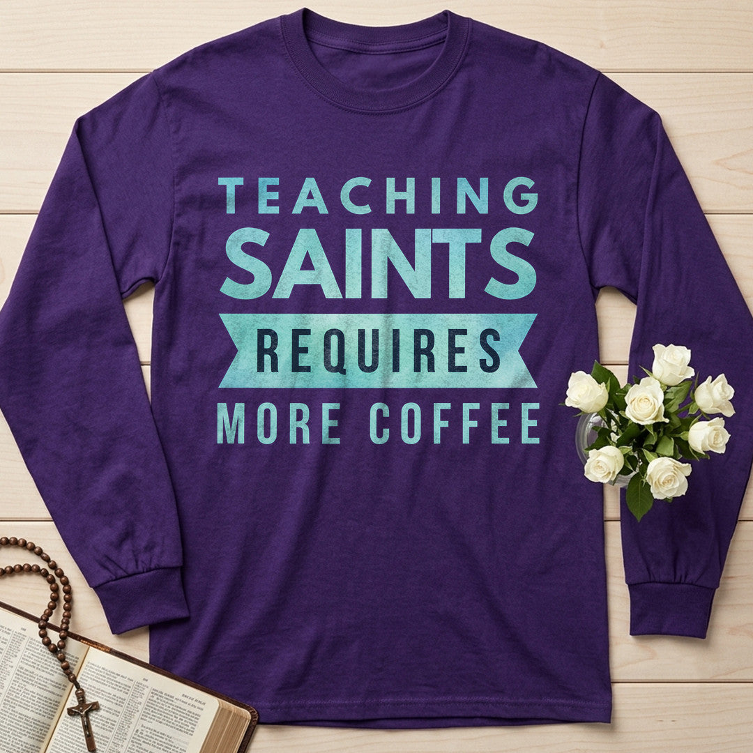 Teaching Saints Requires More Coffee 01
