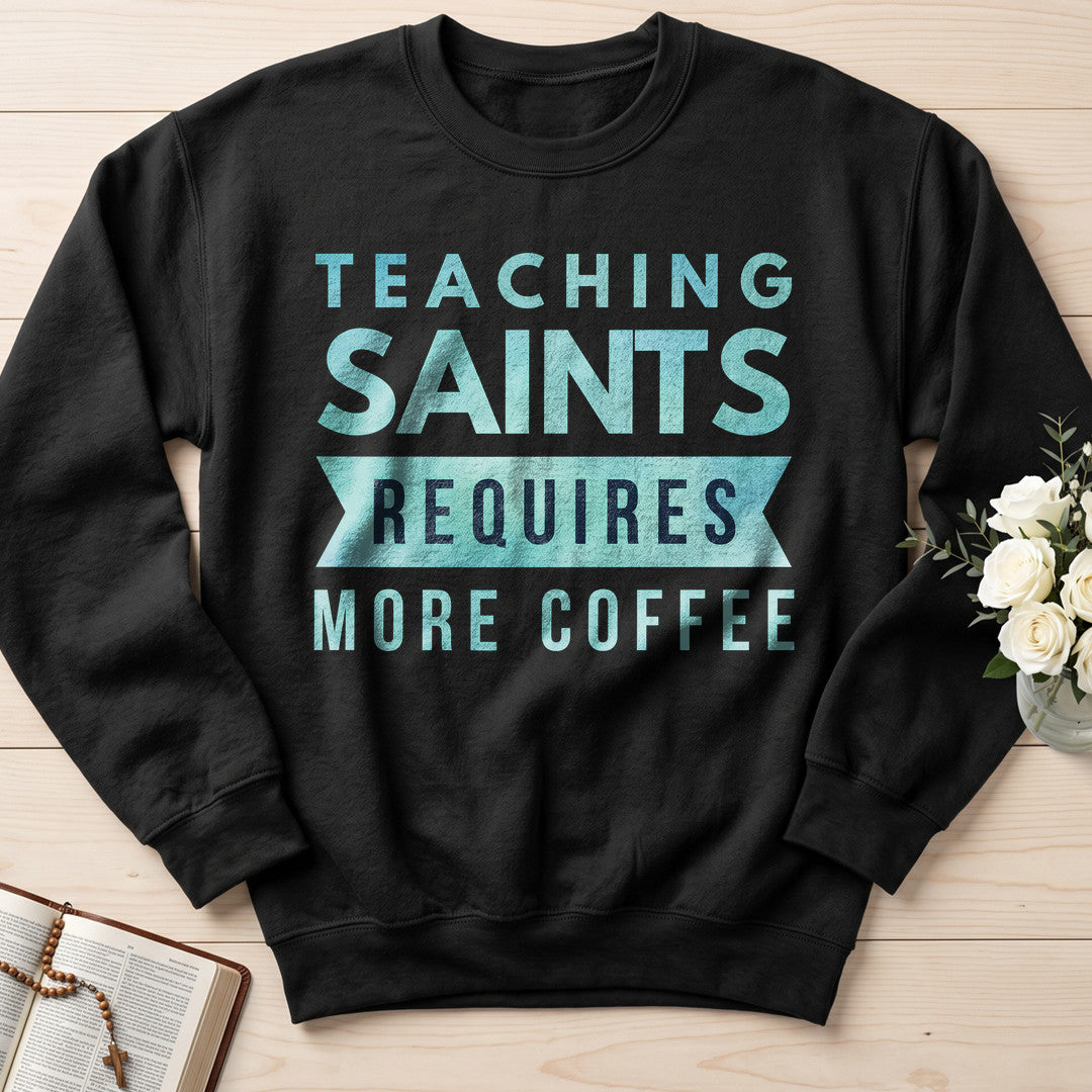 Teaching Saints Requires More Coffee 01