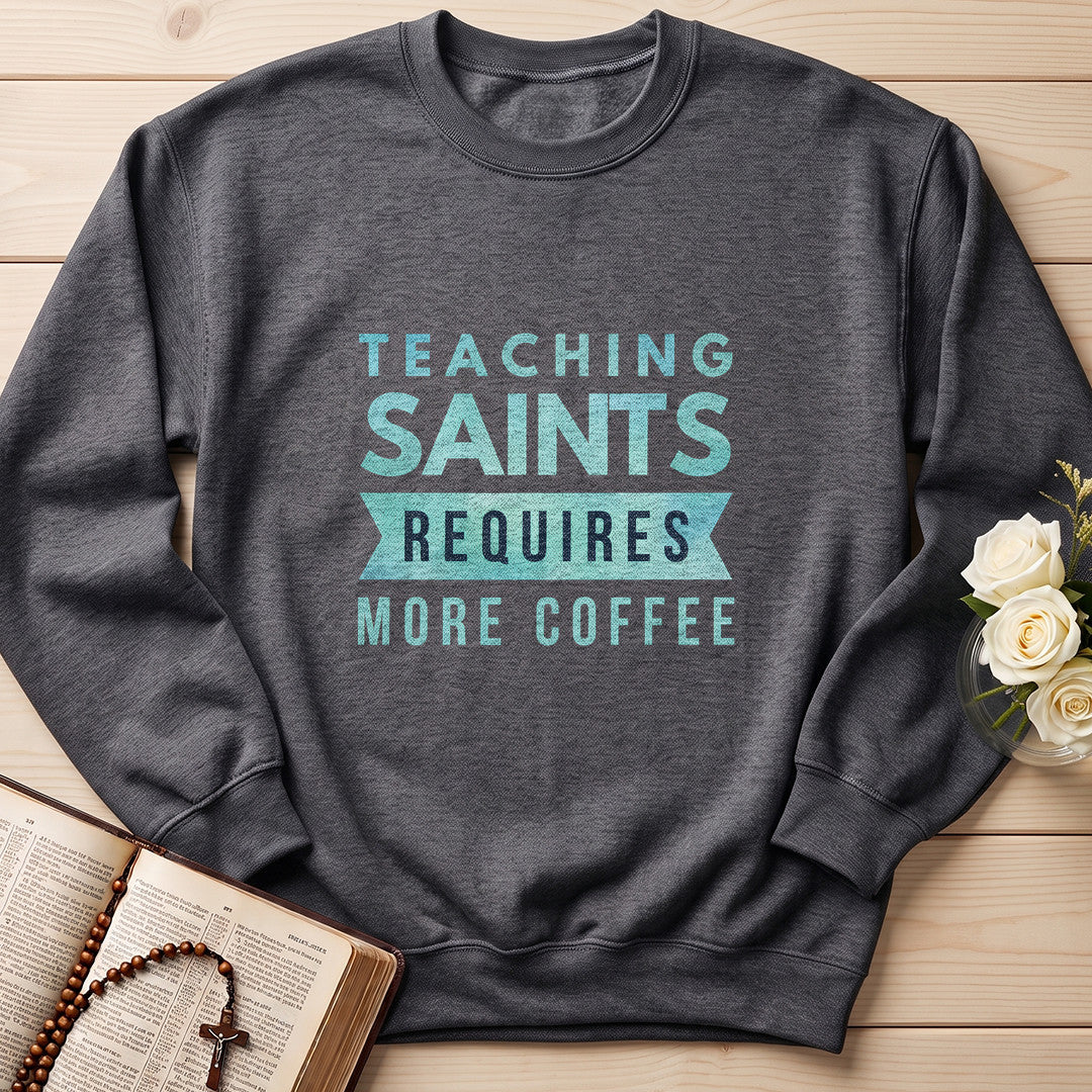 Teaching Saints Requires More Coffee 01
