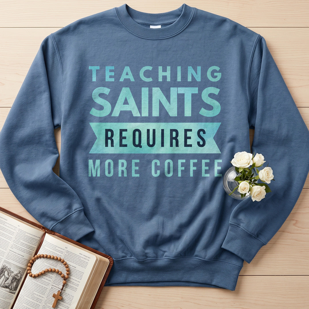 Teaching Saints Requires More Coffee 01