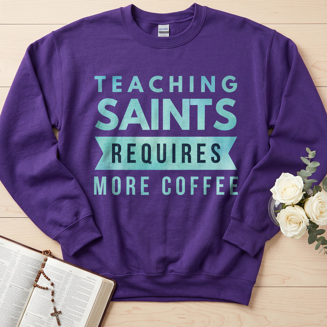Teaching Saints Requires More Coffee 01