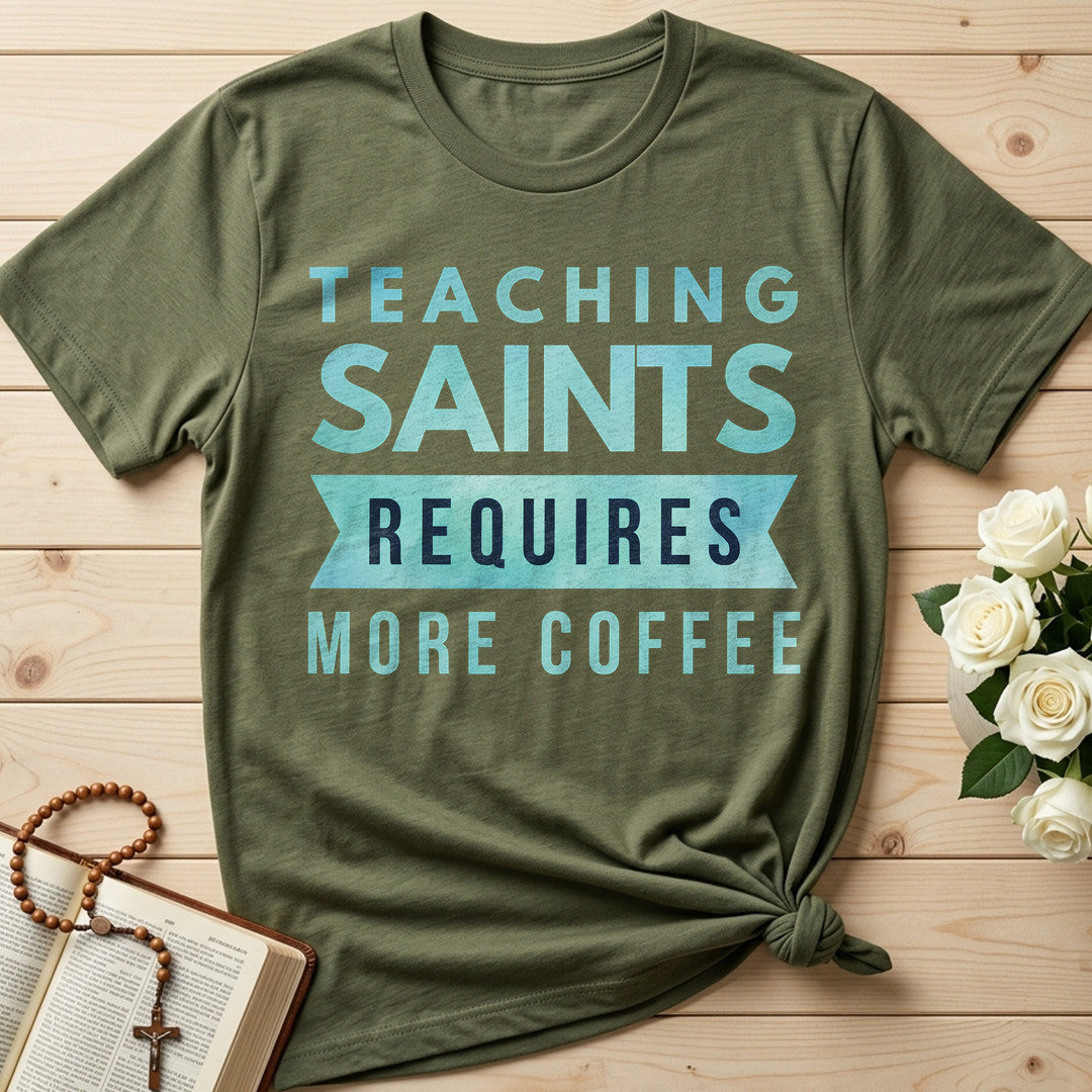 Teaching Saints Requires More Coffee 01