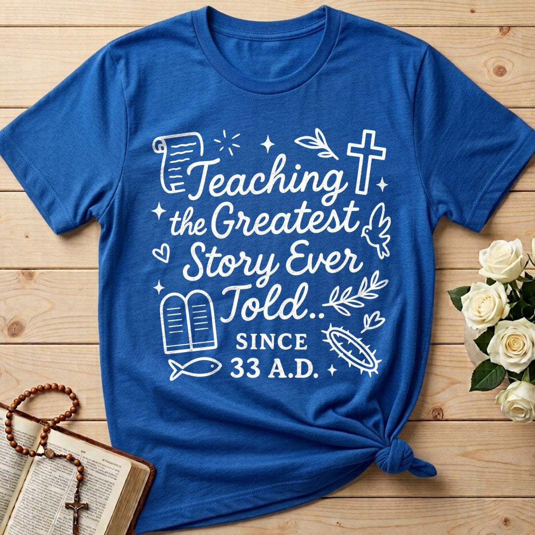 Teaching The Greatest Story Ever Told Since 33 AD 01