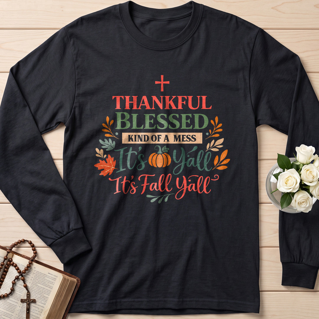 Thankful Blessed Kind Of A Mess It's Y'all It's Fall Y'all 01
