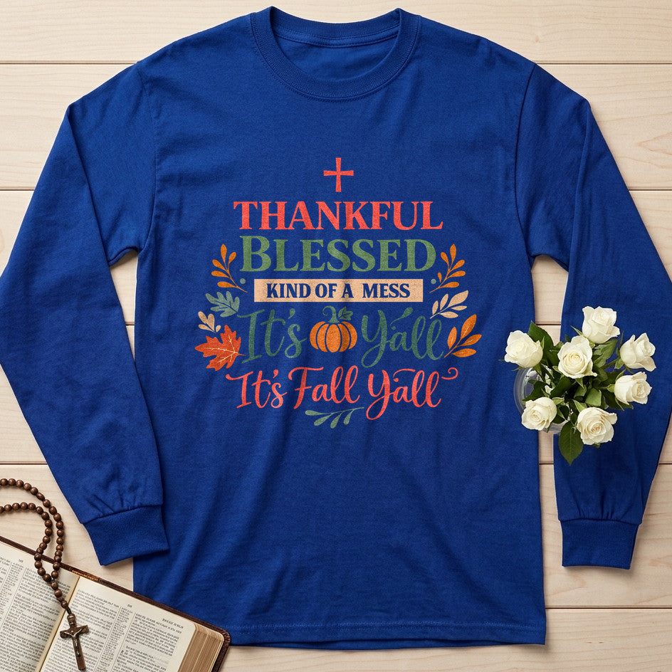 Thankful Blessed Kind Of A Mess It's Y'all It's Fall Y'all 01