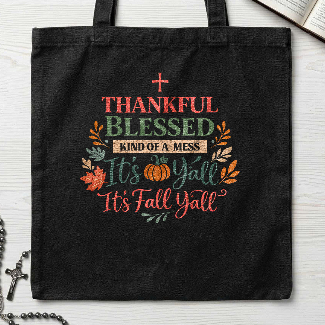 Thankful Blessed Kind Of A Mess It's Y'all It's Fall Y'all 01