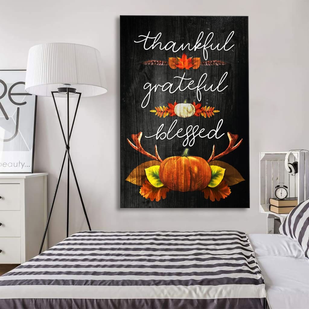 Thankful Grateful Blessed, Christian Thanksgiving Wall Art Canvas