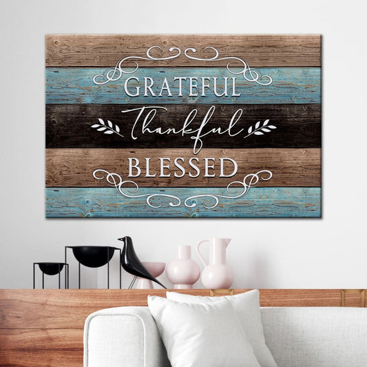 Thankful Grateful Blessed, Rustic, Christian Wall Art Canvas Print