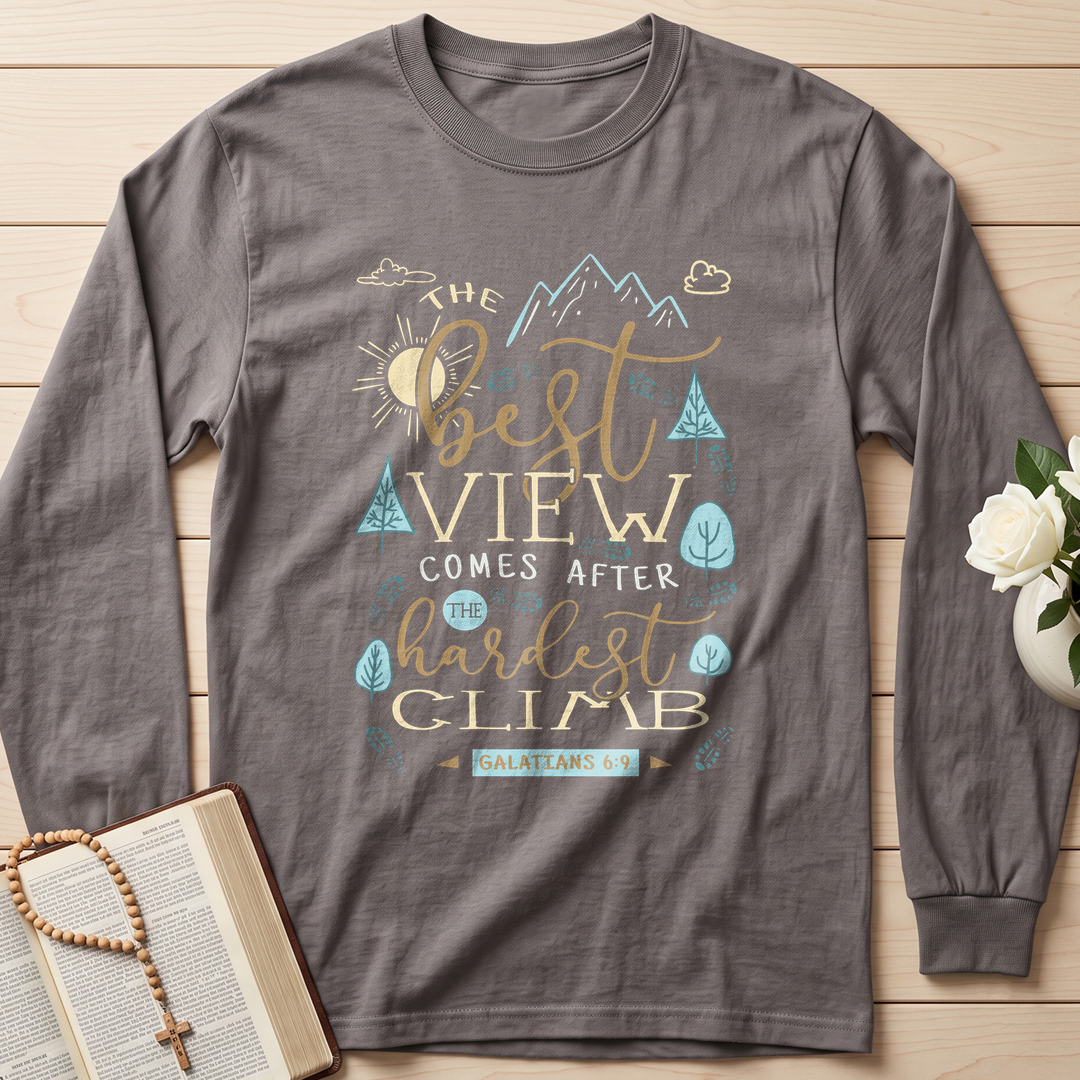 The Best View Comes After The Hardest Climb Galatians 6.9 01