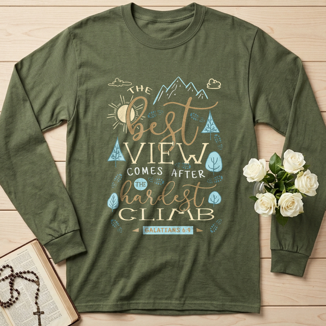 The Best View Comes After The Hardest Climb Galatians 6.9 01