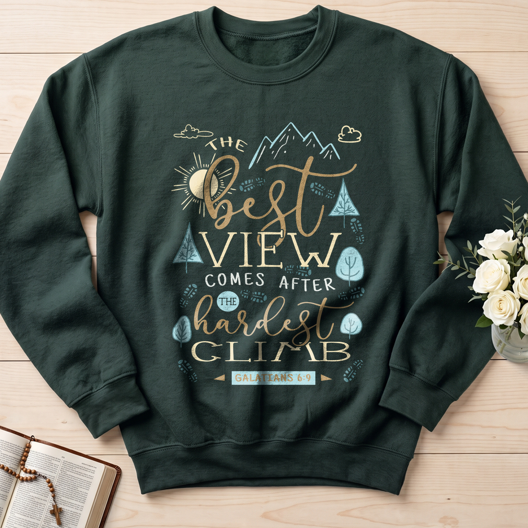 The Best View Comes After The Hardest Climb Galatians 6.9 01