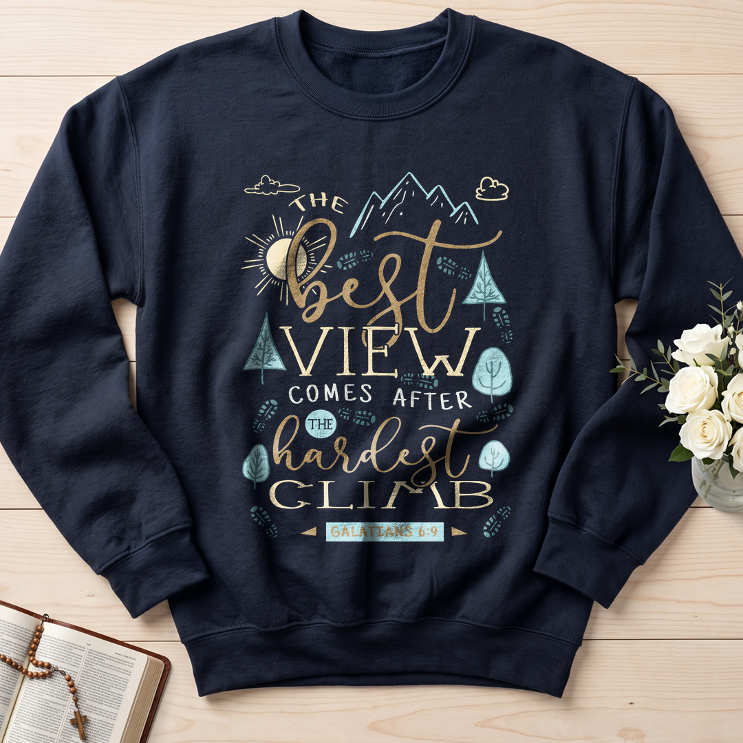 The Best View Comes After The Hardest Climb Galatians 6.9 01